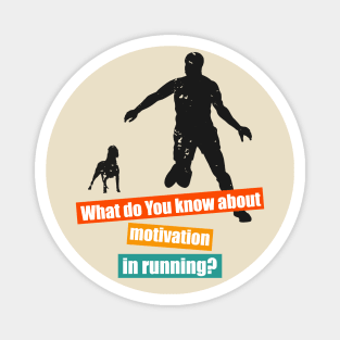 Motivation In Running Magnet